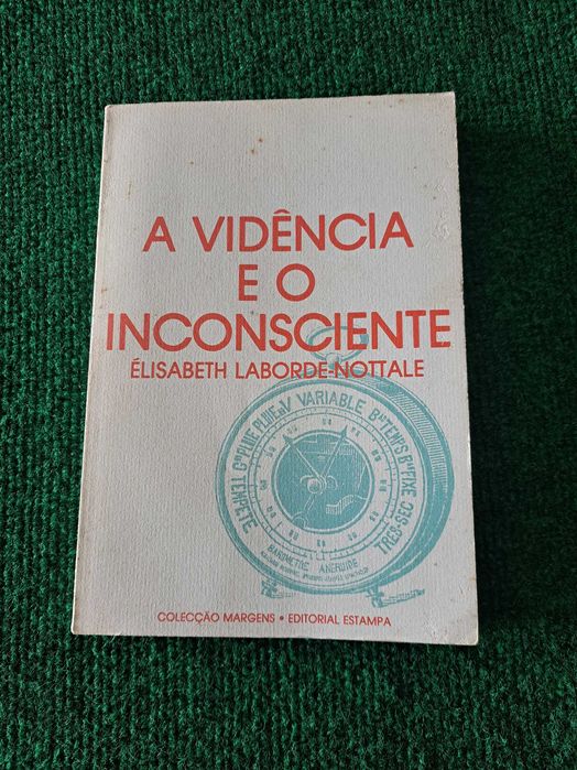 A Vidência e o Inconsciente - Élisabeth Laborde-Nottale