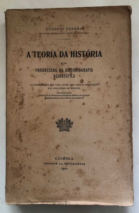 A Teoria da História e os Progressos da Historiografia Científica