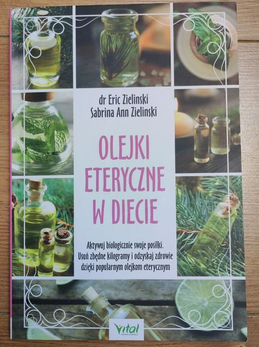 Olejki eteryczne w diecie dr Eric Zielinski
