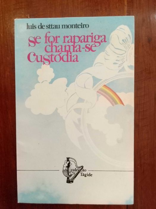 Luís de Sttau Monteiro - Se for rapariga chama-se Custódia