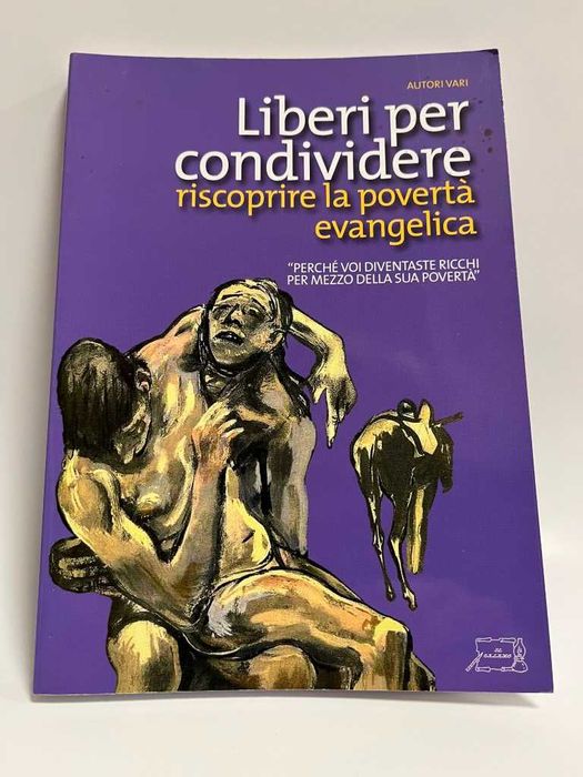 Liberi per condividere. Riscoprire la povertà evangelica