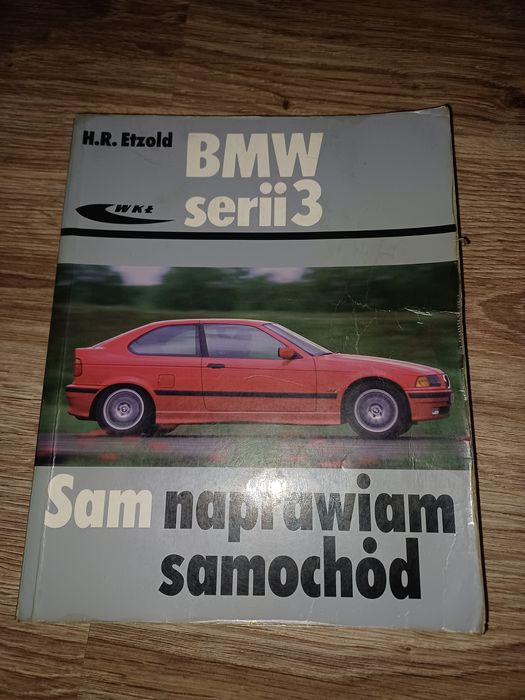 Sam naprawiam Bmw serii 3