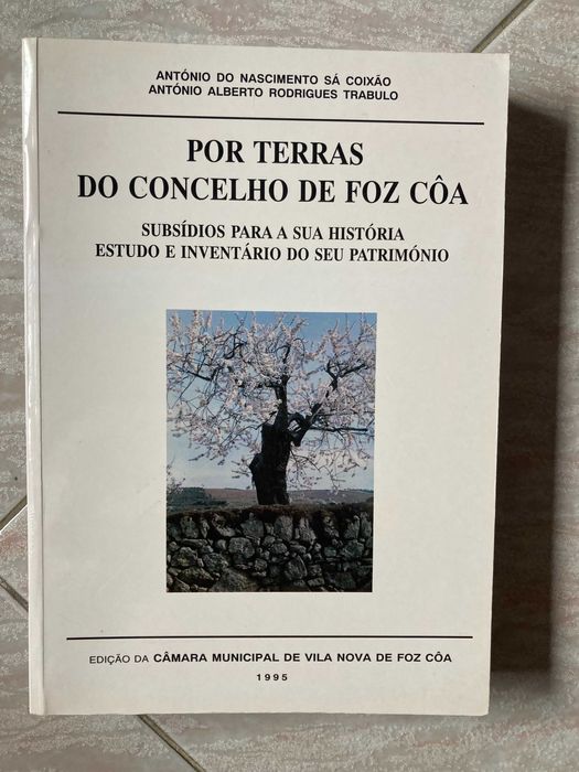 Por Terras do Concelho de Foz Côa - Subsídios Para a Sua História