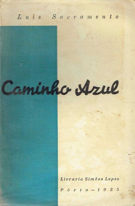 16611
	
Caminho azul - Autografado
Luís Sacramento.