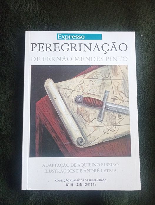 Peregrinação – Fernão Mendes Pinto -Aquilino Ribeiro; Il. André Letria