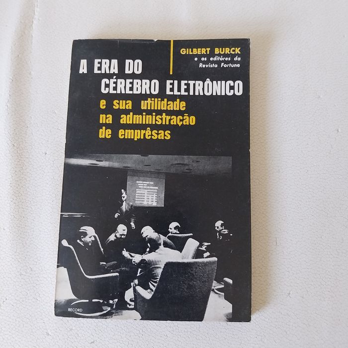 Livro Raro: A Era do Cérebro Eletrónico (1967) - Gilbert Burck