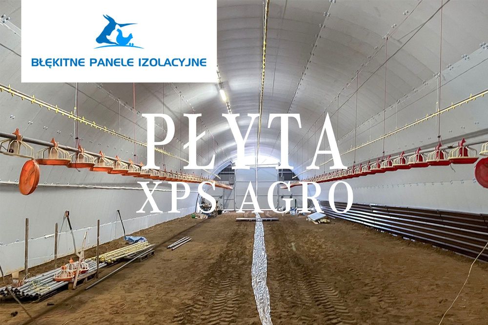 Izolacja Termiczna do Hal Tunelowych Łukowych Wiat Styrodur XPS AGRO
