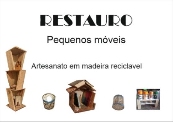 Artesanato e reparos em pequenos móveis em madeira.