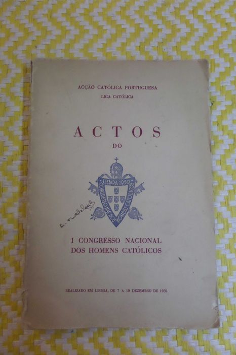 Actos de 1ª Congresso Nacional dos Homens Católicos