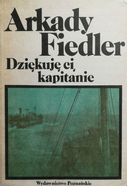 Dziękuję Ci Kapitanie Arkady Fiedler