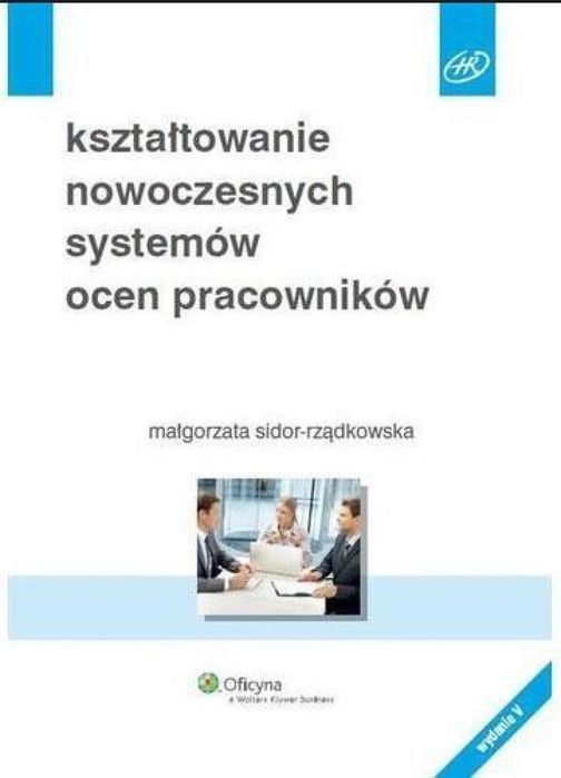 Kształtowanie nowoczesnych systemów ocen. Wolters Kluwer Mał