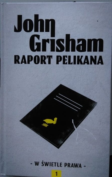 GRISHAM JOHN-Raport pelikana