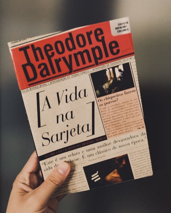 A Vida na Sarjeta (Theodore Dalrymple)