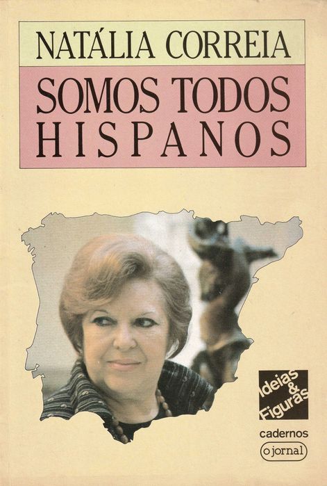 Livro Somos Todos Hispanos de Natália Correia [Portes Inc.] 1ª Edição