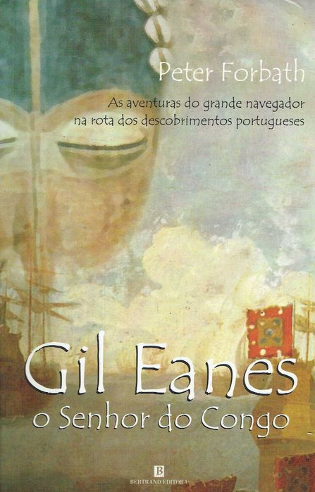 16633

Gil Eanes O Senhor do Congo
Peter Forbath
