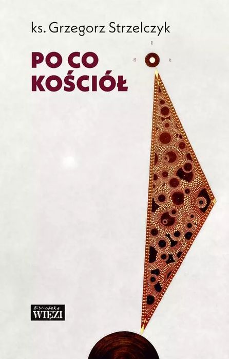 Po co Kościół. Biblioteka Więzi