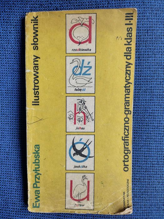 Ilustrowany słownik ortograficzno-gramatycz dla kl I-III –E.Przyłubska