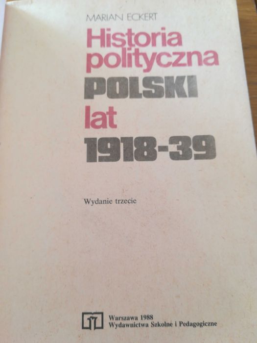 Historia polityczna Polski . M. Eckert  wyd. 1988