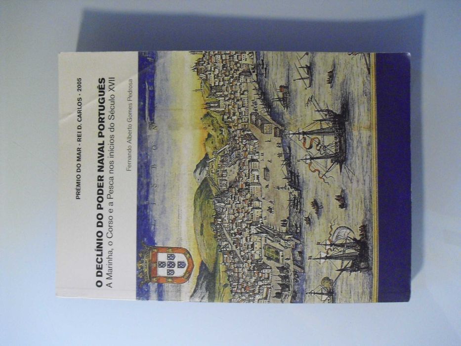 Pedrosa (Fernando Alberto Gomes);O Declínio do Poder Naval Português