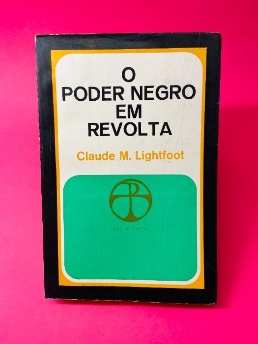 O Poder Negro em Revolta - Claude M. Lightfoot