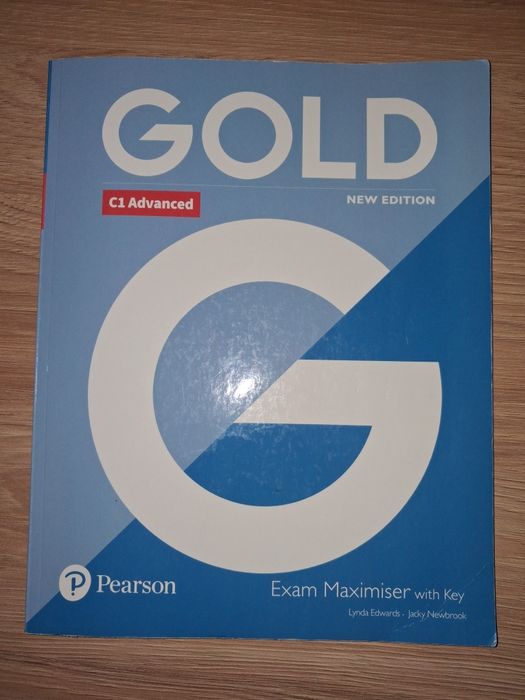Gold New Edition. C1 Advanced. Exam Maximiser with key