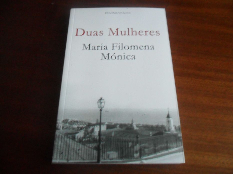 "Duas Mulheres" de Maria Filomena Mónica - 1ª Edição de 2022