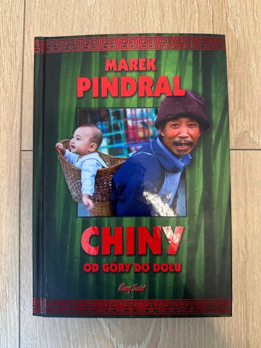 Chiny od góry do dołu – Marek Pindral – Poznaj Świat