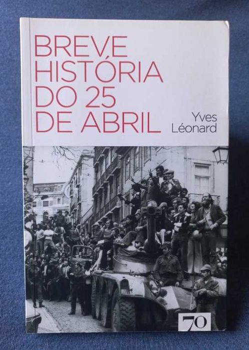 Breve História do 25 de Abril - Yves Léonard