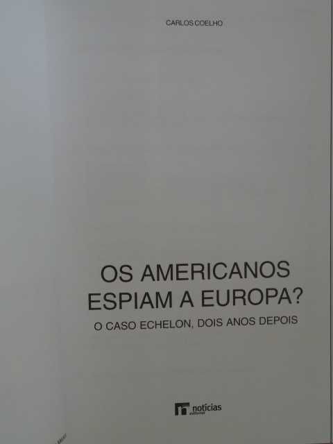 Os Americanos Espiam a Europa de Carlos Coelho - 1ª Edição