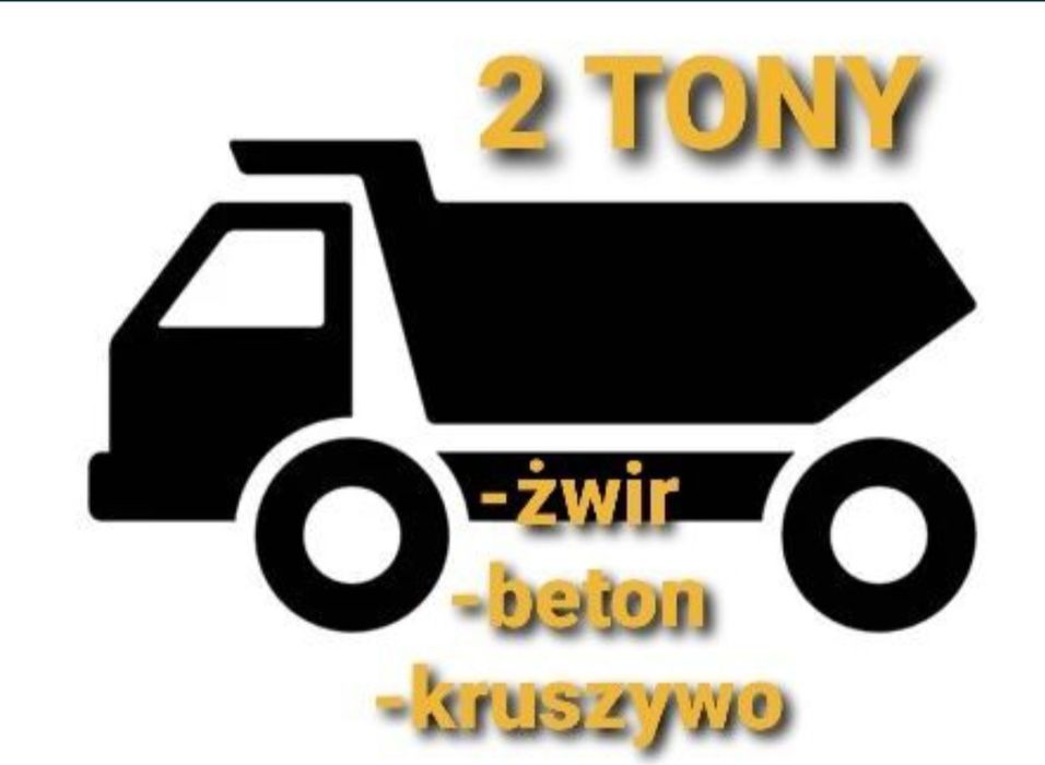Żwir piasek beton kruszywo ziemia mała wywrotka 2 tony - transport