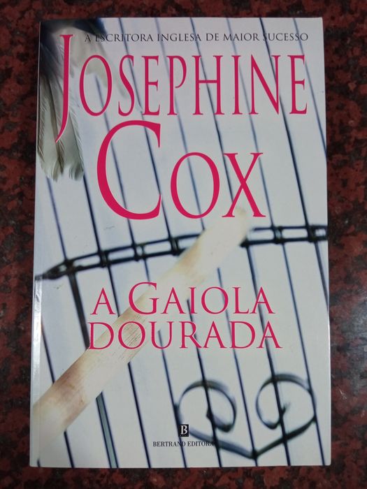A Gaiola Dourada - de Josephine Cox - NOVO