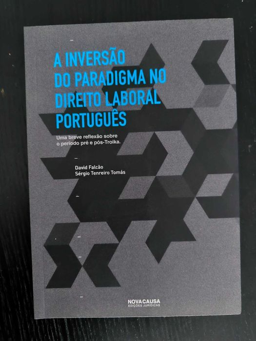 A Inversão do Paradigma no Direito Laboral Português - David Falcão e Sérgio Tomás