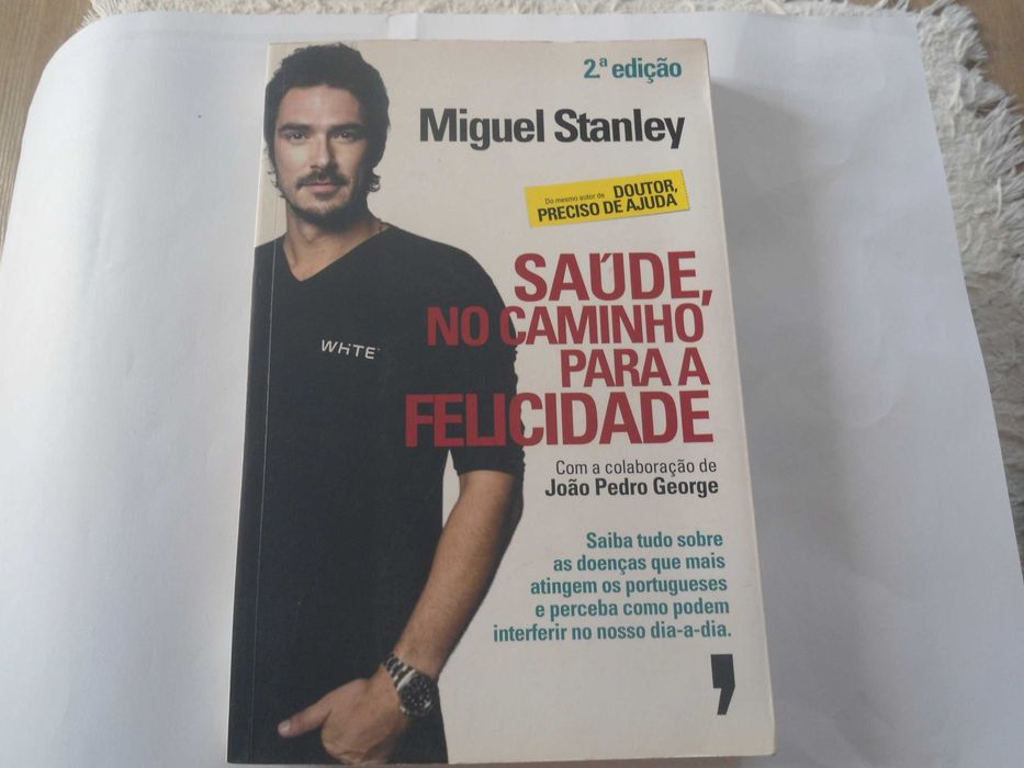 Saúde, no caminho para a Felicidade por Miguel Stanley