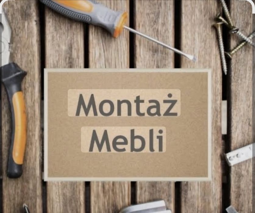 Montaż, skręcanie i przeróbka mebli