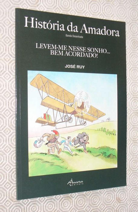 História da Amadora - Levem-me nesse Sonho… Acordado! - José Ruy