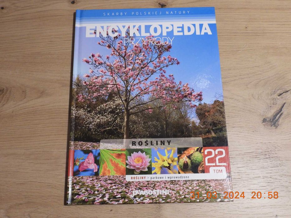 Encyklopedia Przyrody - Tom 22 Rośliny - parkowe i wprowadzone