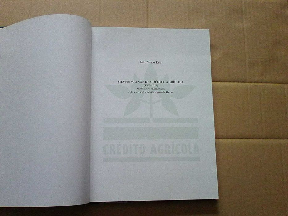 Silves, 90 anos de Crédito Agrícola (1 9 2 9 - 2 0 1 9)