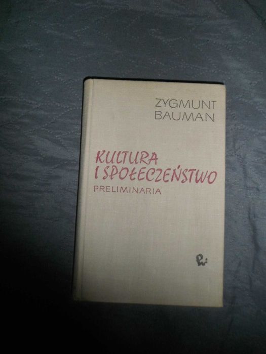 Kultura i społeczeństwo Preliminaria Zygmunt Bauman