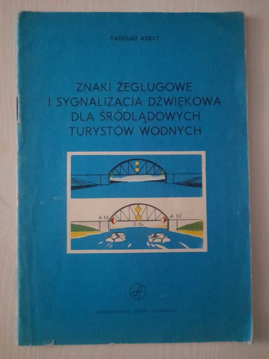 Znaki żeglugowe i sygn. dźwiękowa dla śródlądowych turystów wodnych