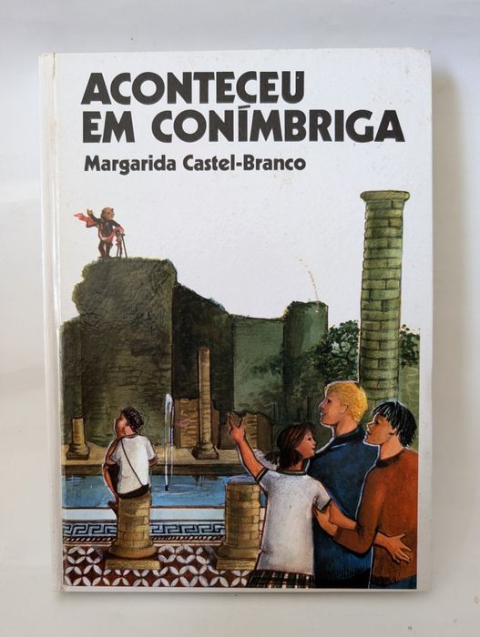 Aconteceu em Conímbriga