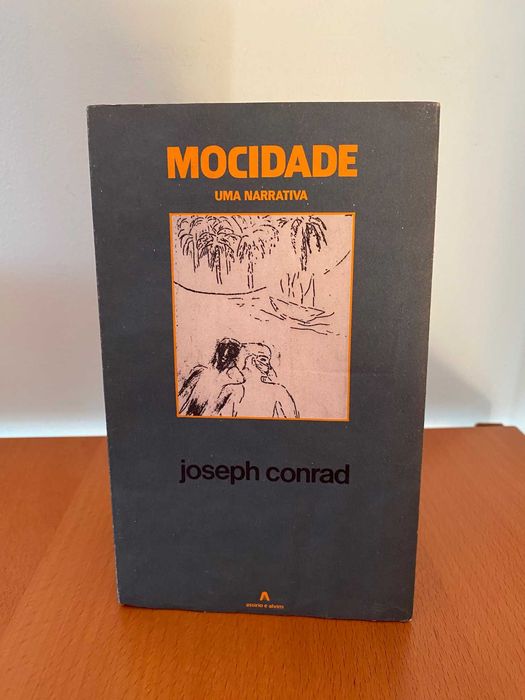 Mocidade, Uma Narrativa - Joseph Conrad