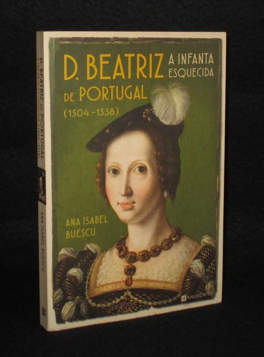 Livro D. Beatriz de Portugal Ana Isabel Buescu