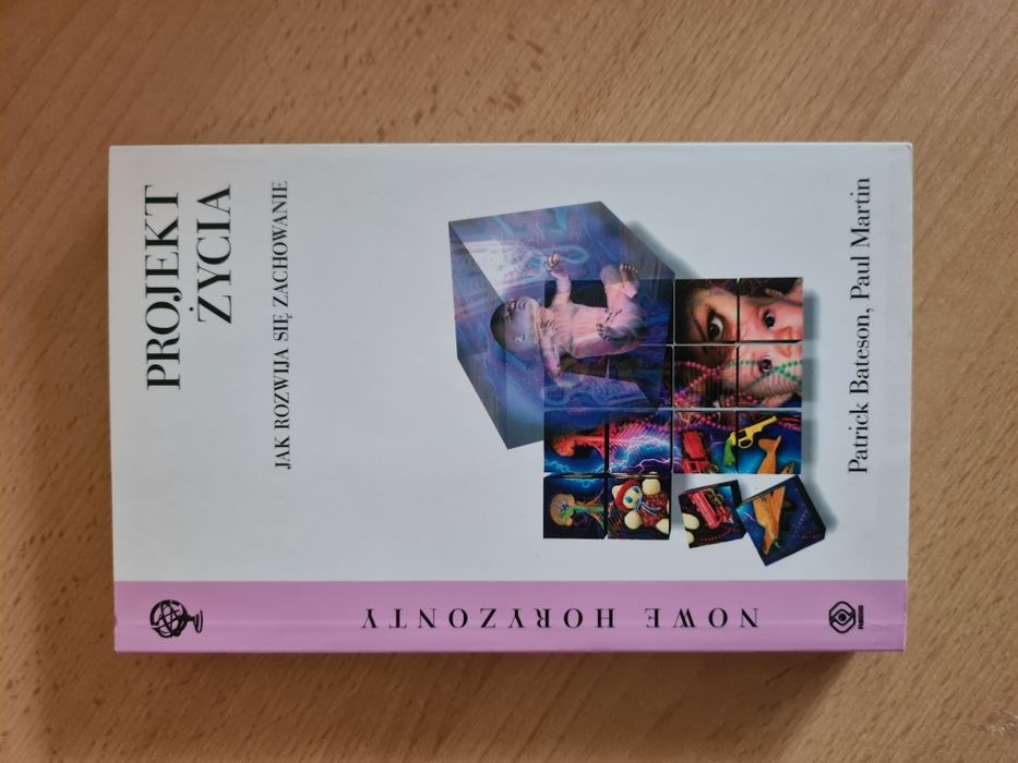 Projekt życia - Jak rozwija się zachowanie Patrick Bateson Paul Martin