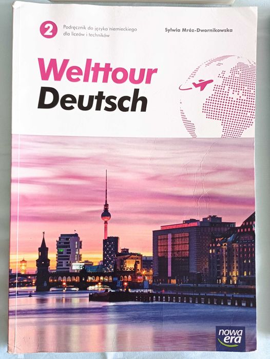 J. Niemiecki „Welttour Deutsch"(podręcznik) wyd. Nowa Era