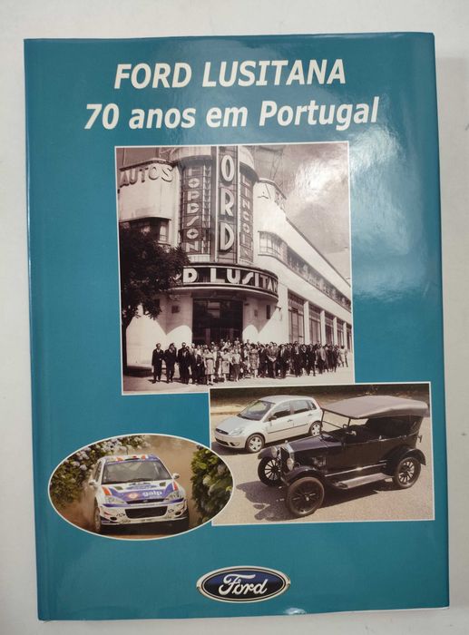 Livro Ford Lusitana - 70 anos em Portugal