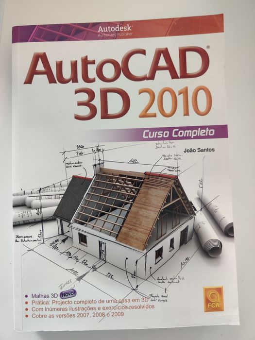 Livro AutoCAD 3D 2010 - Curso Completo (João Santos / FCA)