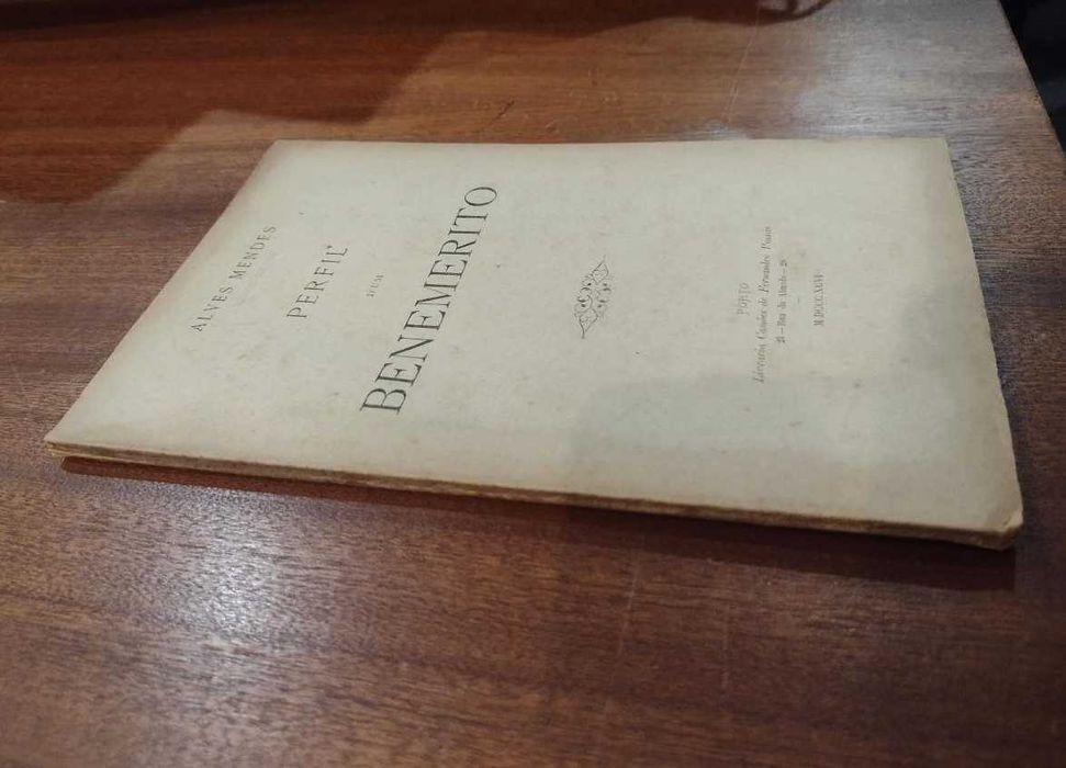 Alves Mendes Perfil D´um Benemérito 1896 - (Matosinhos)
