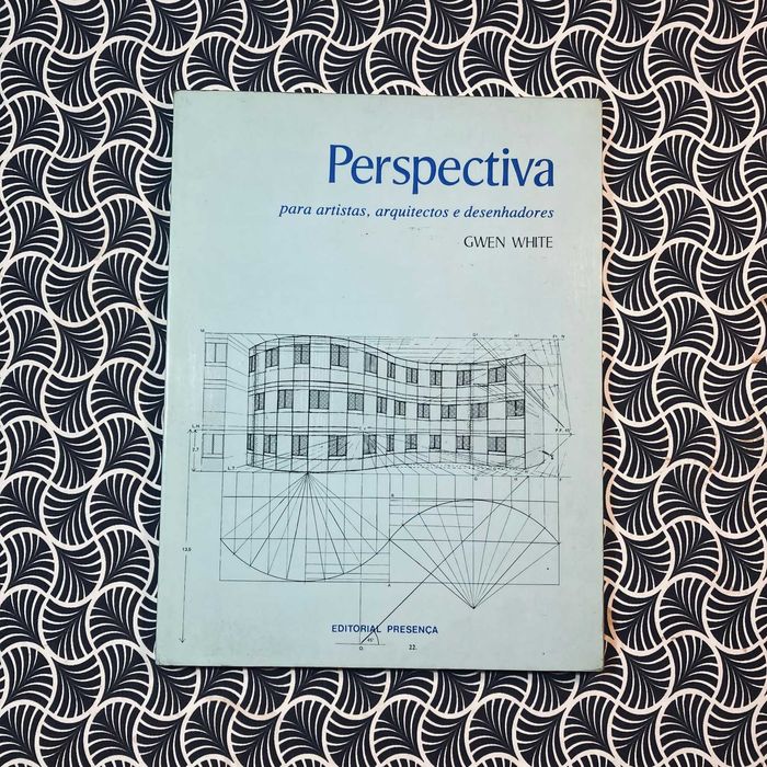 Perspectiva para Artistas, Arquitectos e Desenhadores - Gwen White