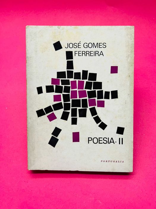 Poesia.II - José Gomes Ferreira