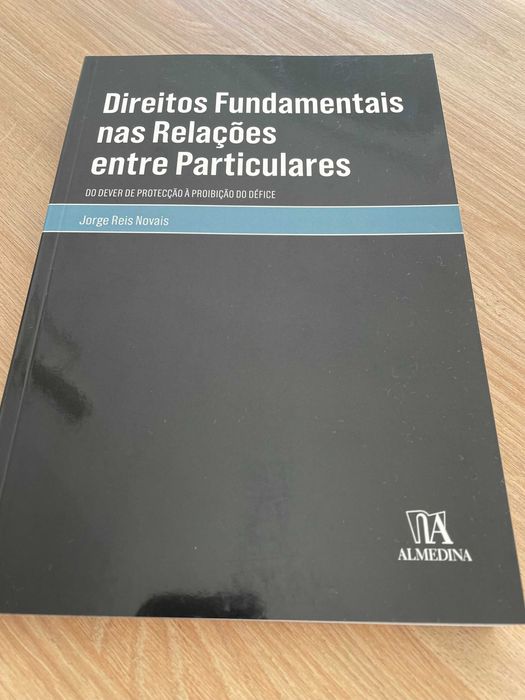 «Direitos Fundamentais nas Relações Entre Particulares» - Reis Novais